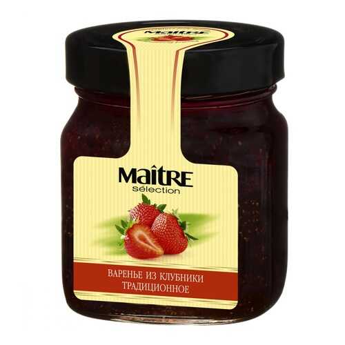 Варенье домашнее Maitre selection Клубника, 375 гр в Верный