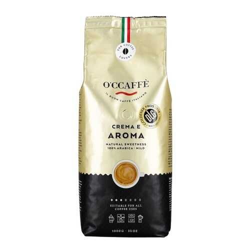 Кофе в зернах O'ccaffe Crema e Aroma 100% Arabica 1 кг в Верный